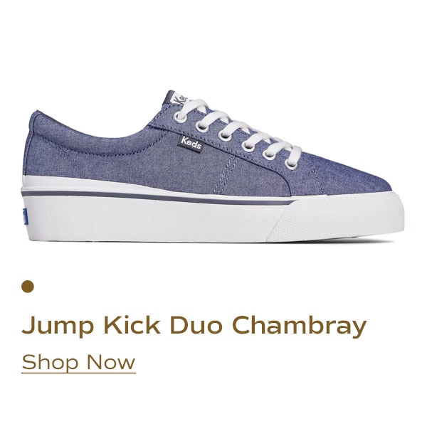 Jump Kick Duo Chambray | Shop Now