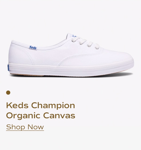 Keds Champion Organic Canvas | Shop Now